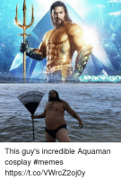 this-guys-incredible-aquaman-cosplay-memes-https-t-co-vwrcz2oj0y-40334036.png