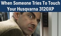 Dont-Touch-My-Husqvarna-3120xp-Chainsaw.jpg
