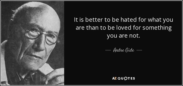 quote-it-is-better-to-be-hated-for-what-you-are-than-to-be-loved-for-something-you-are-not-and...jpg