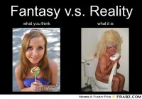 frabz-Fantasy-vs-Reality-what-you-think-what-it-is-36d7d4.jpg