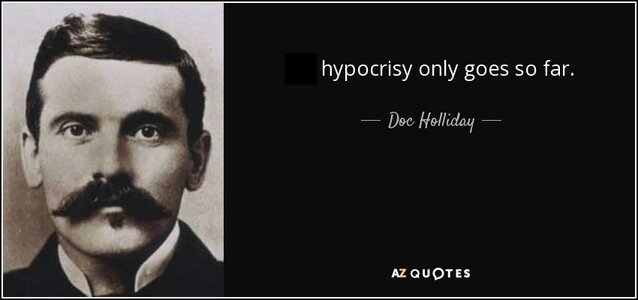 quote-my-hypocrisy-only-goes-so-far-doc-holliday-70-59-42.jpg