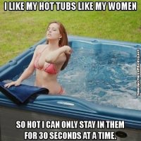 I-like-my-hot-tubs-like-my-women---girl-meme.jpg